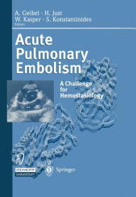 Title: Acute Pulmonary Embolism: A Challenge for Hemostasiology, Author: A. Geibel