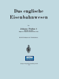 Title: Das englische Eisenbahnwesen, Author: Johann Frahm