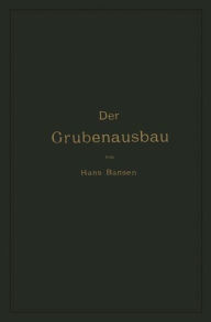 Title: Der Grubenausbau, Author: Hans Bansen