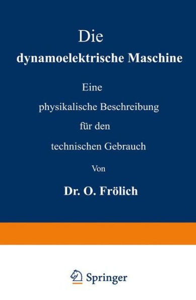 Die dynamoelektrische Maschine: Eine physikalische Beschreibung für den technischen Gebrauch