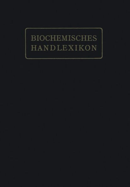 Biochemisches Handlexikon: I. Band, 2. Hälfte