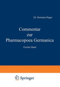 Title: Commentar zur Pharmacopoea Germanica: Zweiter Band, Author: Hermann Hager