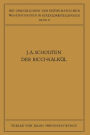 Der Ricci-Kalkï¿½l: Eine Einfï¿½hrung in die Neueren Methoden und Probleme der Mehrdimensionalen Differentialgeometrie