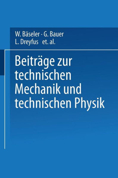 Beiträge zur Technischen Mechanik und Technischen Physik: August Föppl zum Siebzigsten Geburtstag am 25. Januar 1924