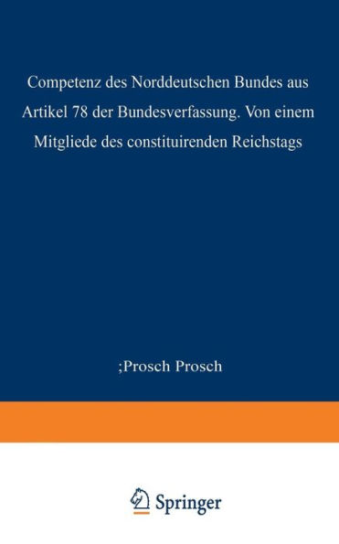 Die Competenz des Norddeutschen Bundes aus Artikel 78 der Bundesverfassung