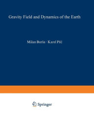 Title: Gravity Field and Dynamics of the Earth, Author: Milan Bursa