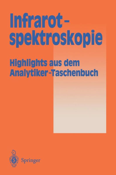 Infrarotspektroskopie: Highlights aus dem Analytiker-Taschenbuch