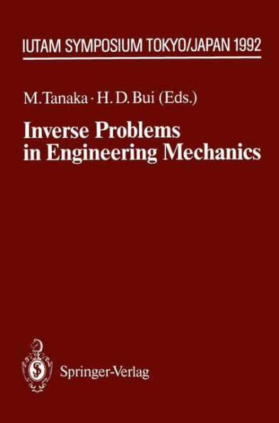 Inverse Problems in Engineering Mechanics: IUTAM Symposium Tokyo, 1992