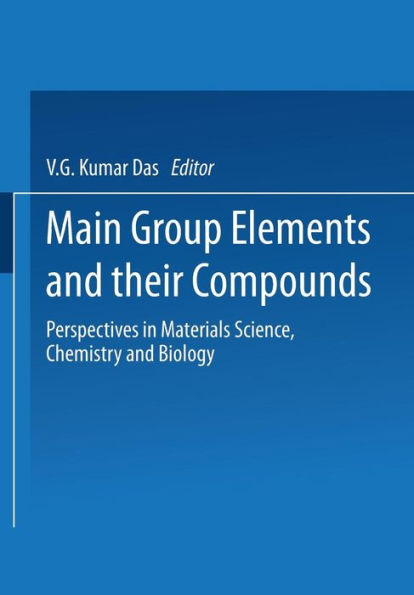 Main Group Elements and their Compounds: Perspectives in Materials Science, Chemistry and Biology