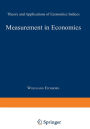 Measurement in Economics: Theory and Applications of Economics Indices