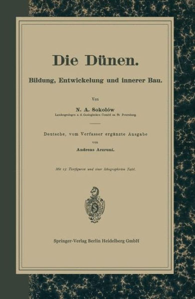 Die Dünen: Bildung, Entwickelung und innerer Bau. Deutsche, vom Verfasser ergänzte Ausgabe