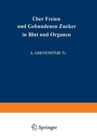 Über Freien und Gebundenen ?ucker in Blut und Organen