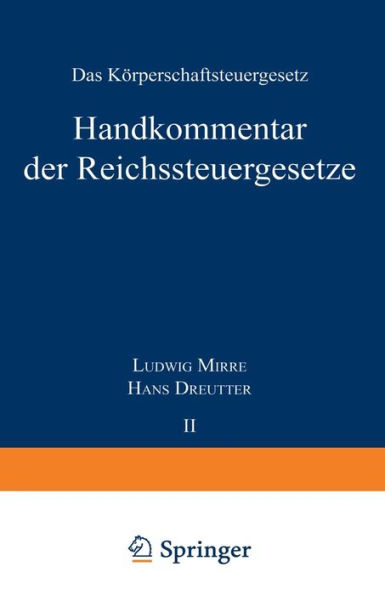 Handkommentar der Reichssteuergeseße: Band II Das Körperschaftsteuergeseß vom 16. Oktober 1934