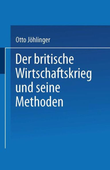 Der britische Wirtschaftskrieg und seine Methoden