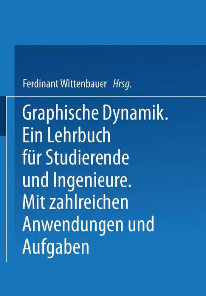 Graphische Dynamik: Ein Lehrbuch für Studierende und Ingenieure