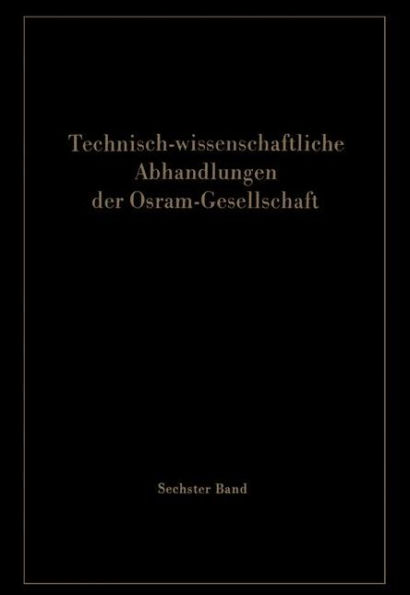 Technisch-wissenschaftliche Abhandlungen der Osram-Gesellschaft