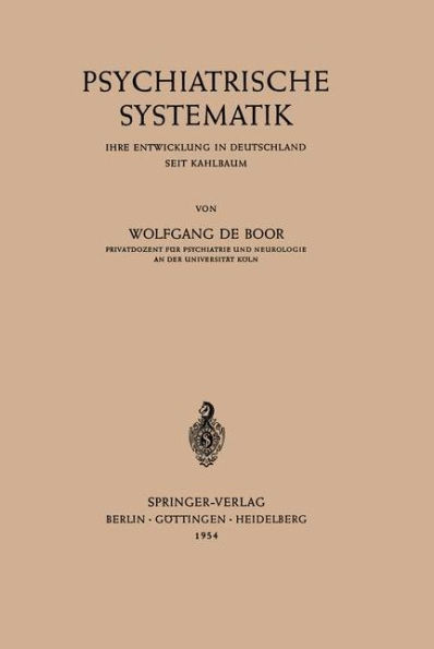 Psychiatrische Systematik: Ihre Entwicklung in Deutschland Seit Kahlbaum