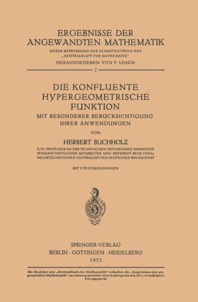 Die Konfluente Hypergeometrische Funktion: Mit Besonderer Berï¿½cksichtigung ihrer Anwendung