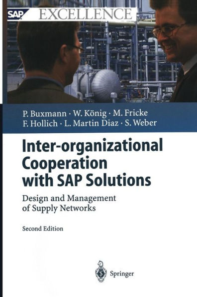 Inter-organizational Cooperation with SAP Solutions: Design and Management of Supply Networks / Edition 2