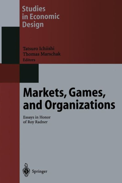 Markets, Games, and Organizations: Essays in Honor of Roy Radner