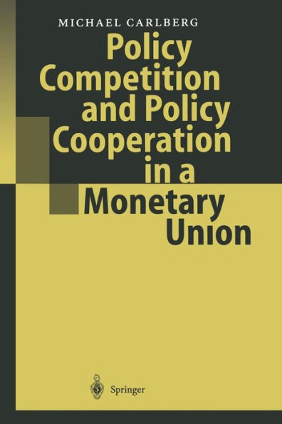 Policy Competition and Cooperation a Monetary Union