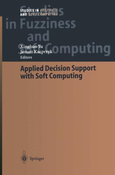 Applied Decision Support with Soft Computing