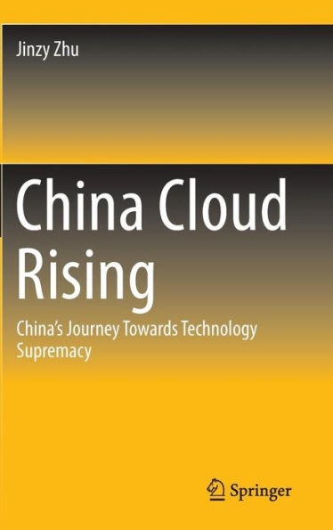 China Cloud Rising: China's Journey Towards Technology Supremacy