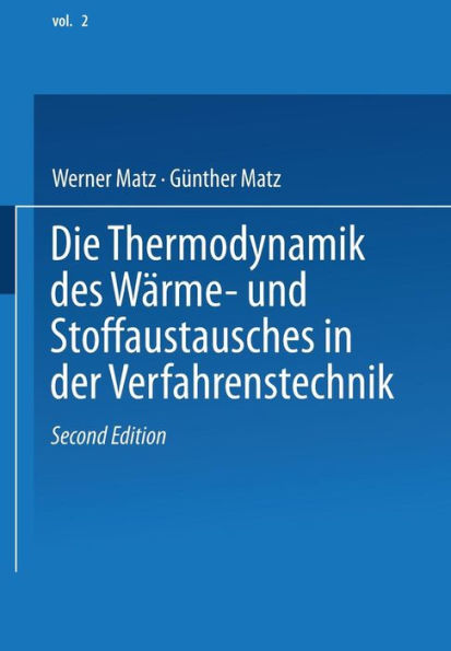 Die Thermodynamik des Wärme- und Stoffaustausches in der Verfahrenstechnik: Band 2: Anwendung auf Rektifikation, Adsorption, Absorption und Extraktion