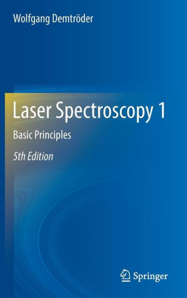 Laser Spectroscopy 1: Basic Principles / Edition 5