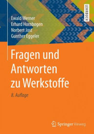 Google free books download Fragen und Antworten zu Werkstoffe by Ewald Werner, Erhard Hornbogen, Norbert Jost, Gunther Eggeler