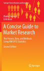 A Concise Guide to Market Research: The Process, Data, and Methods Using IBM SPSS Statistics