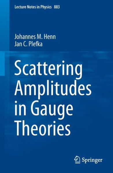 Scattering Amplitudes Gauge Theories