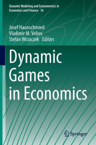 Title: Dynamic Games in Economics, Author: Josef Haunschmied
