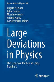 Title: Large Deviations in Physics: The Legacy of the Law of Large Numbers, Author: Angelo Vulpiani