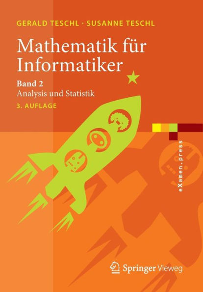 Mathematik für Informatiker: Band 2: Analysis und Statistik