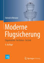 Moderne Flugsicherung: Organisation, Verfahren, Technik