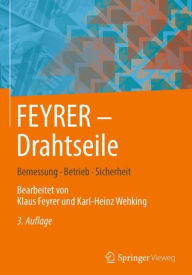 Ebook search and download FEYRER - Drahtseile: Bemessung, Betrieb, Sicherheit English version PDF