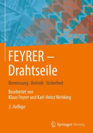 Title: FEYRER: Drahtseile: Bemessung, Betrieb, Sicherheit, Author: Klaus Feyrer