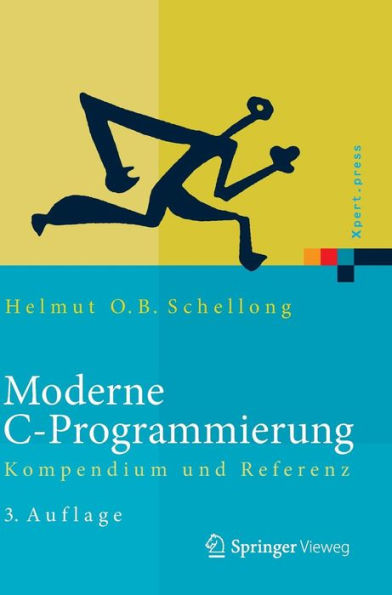 Moderne C-Programmierung: Kompendium und Referenz / Edition 3