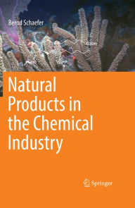 Title: Natural Products in the Chemical Industry, Author: Bernd Schaefer