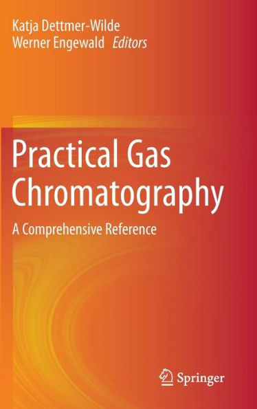 Practical Gas Chromatography: A Comprehensive Reference