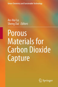 Title: Porous Materials for Carbon Dioxide Capture, Author: An-Hui Lu