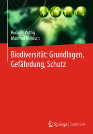 Title: Biodiversität: Grundlagen, Gefährdung, Schutz, Author: Rüdiger Wittig