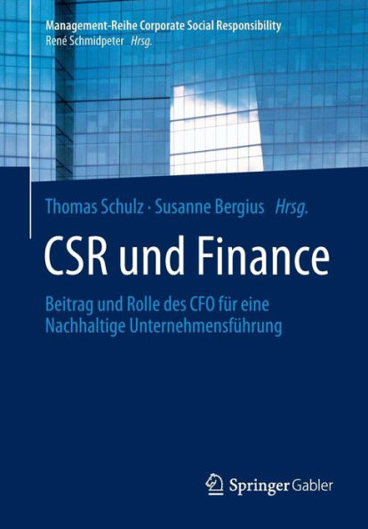 CSR und Finance: Beitrag Rolle des CFO fï¿½r eine Nachhaltige Unternehmensfï¿½hrung