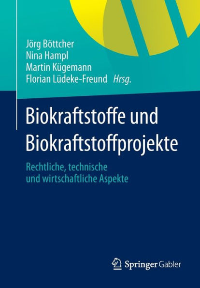 Biokraftstoffe und Biokraftstoffprojekte: Rechtliche, technische wirtschaftliche Aspekte