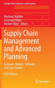 Title: Supply Chain Management and Advanced Planning: Concepts, Models, Software, and Case Studies / Edition 5, Author: Hartmut Stadtler