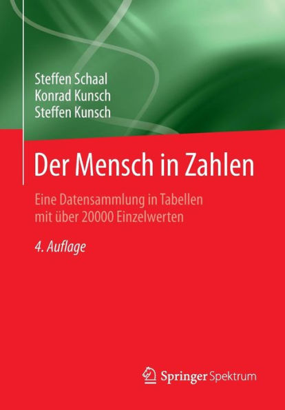 Der Mensch in Zahlen: Eine Datensammlung in Tabellen mit ï¿½ber 20000 Einzelwerten