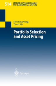 Title: Portfolio Selection and Asset Pricing, Author: Shouyang Wang