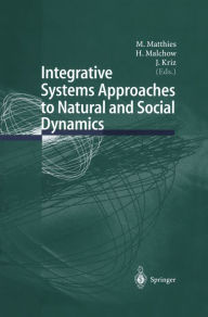 Title: Integrative Systems Approaches to Natural and Social Dynamics: Systems Science 2000, Author: M. Matthies