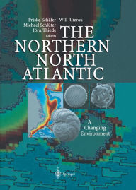 Title: The Northern North Atlantic: A Changing Environment, Author: Priska Schäfer